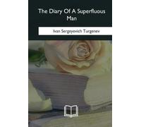 Ivan Sergeyevich Turgenev The Diary Of A Superfluous Man (Tascabile)