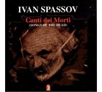 IVAN SPASSOV Canti Dei Morti (CD)