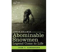 Ivan T Sanderson Abominable Snowmen, Legend Come to Life (Copertina rigida)