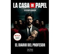 Ivan Tapia Montse Linde La Casa de Papel. Escape Book (Tascabile)