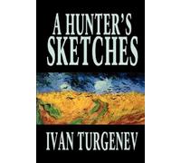 Ivan Turgenev A Hunter's Sketches by Ivan Turgenev, Fiction, Classic (Tascabile)