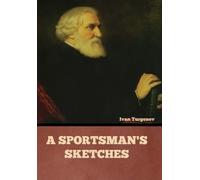 Ivan Turgenev A Sportsman's Sketches (Copertina rigida)