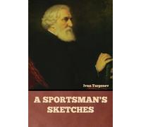 Ivan Turgenev A Sportsman's Sketches (Tascabile)