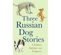 Ivan Turgenev Anton Chekhov Mikhail Saltyko Five Russian Dog Storie (Tascabile)