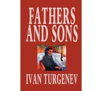 Ivan Turgenev Fathers and Sons by Ivan Turgenev, Fiction, Classics, (Tascabile)