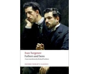 Ivan Turgenev Fathers and Sons (Tascabile) Oxford World's Classics