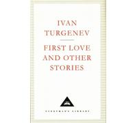 Ivan Turgenev First Love And Other Stories (Copertina rigida)