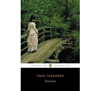 Ivan Turgenev First Love (Tascabile)