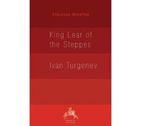 Ivan Turgenev King Lear of the Steppes (Tascabile)