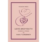 Ivan Turgenev Love and Youth (Tascabile) Pushkin Collection