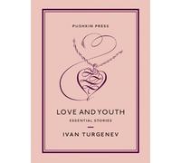 Ivan Turgenev Love and Youth (Tascabile) Pushkin Collection