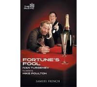 Ivan Turgenev Mike Poulton Fortune's Fool (Tascabile)