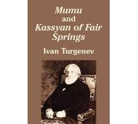 Ivan Turgenev Mumu and Kassyan of Fair Springs (Tascabile)