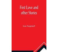 Iván Turgénieff First love and other stories (Tascabile)