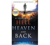 Ivan Tuttle A Journey to Hell, Heaven, and Back (Copertina rigida)