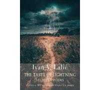 Ivan V. Lalić The Taste of Lightning (Tascabile)