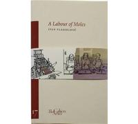 Ivan Vladislavic A Labour of Moles (Tascabile)