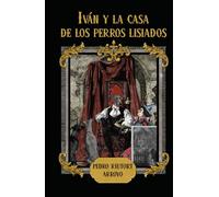 Iván y la casa de los perros lisiados