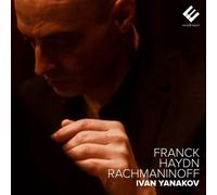 Yanakov,Ivan - Franck-Haydn-Rachmaninoff (Klavierwerke)