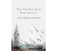 Ivana Bajic-Hajdukovic "Can You Run Away from Sorrow?" (Copertina rigida)