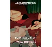 Ivana Bodrozic Sons, Daughters (Tascabile)
