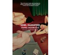 Ivana Bodrozic Sons, Daughters (Tascabile)