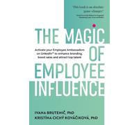 Ivana Brutenič Kristína Cichý Kováčiko The Magic of Employee Influen (Tascabile)