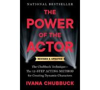 Ivana Chubbuck The Power of the Actor, Revised and Updated (Tascabile)