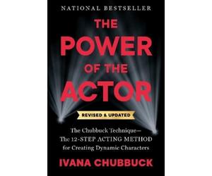 Ivana Chubbuck The Power of the Actor, Revised and Updated (Tascabile)