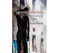 Ivana Macek Sarajevo Under Siege (Tascabile) Ethnography of Political Violence