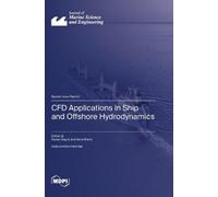 Ivana Martic Nasti CFD Applications in Ship and Offshore Hydr (Copertina rigida)