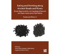 Ivana Ožanić Ro Eating and Drinking along Ancient Roads and Rivers: (Tascabile)