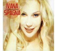 Ivana Spagna - I grandi successi
