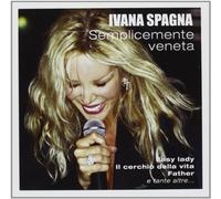 Ivana Spagna - Semplicemente Veneta