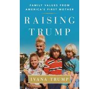 Ivana Trump Raising Trump (Tascabile)