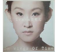 Ivana Wong - On Wings Of Time