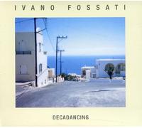 Ivano Fossati - Decadancing