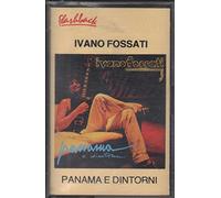 Ivano Fossati - Panama E Dintorni MC