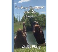 I've Always Been Apart of the Sky: A Poetry Book