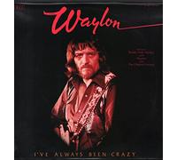 I've Always Been Crazy