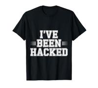 I've Been Hacked Cybersecurity Programmer Tech |- Maglietta