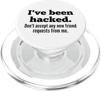 I've Been Hacked - Don't Accept Any New Friend Requests PopSockets PopGrip per MagSafe