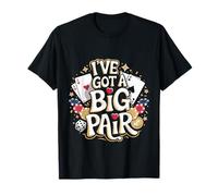 I've Got A Big Pair Casinò Gioca a Poker |---- Maglietta