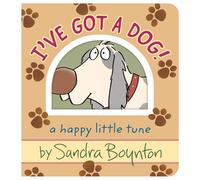 I've Got a Dog!: A Happy Little Tune