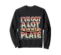 I've Got A Lot On My Plate Overwhelmed Busy Productive ---- Felpa