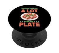 I've Got A Lot On My Plate Sopraffatto impegnato produttivo PopSockets PopGrip Adesivo