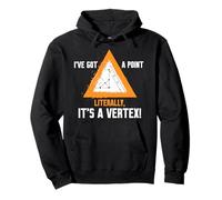 I'VE GOT A POINT LITERALLY, IT'S A VERTEX! Felpa con Cappuccio