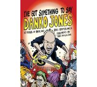 Danko Jones I've Got Something to Say (Tascabile)