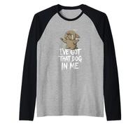 I've Got That Dog in Me Divertente Frenchie Meme Bulldog Francese Maglia con Maniche Raglan