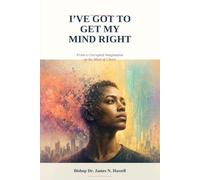 I've got to get my mind right: From a Corrupted Imagination to the Mind of Christ